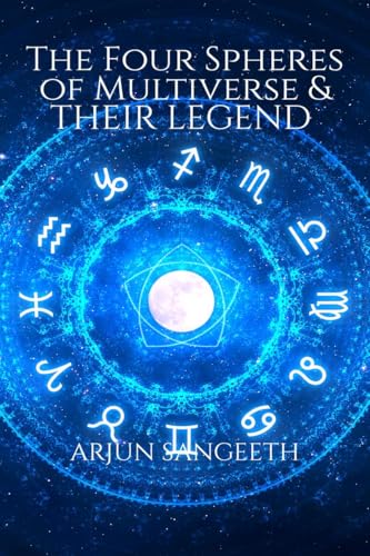 THE FOUR SPHERES OF MULTIVERSE AND THEIR LEGEND von Notion Press