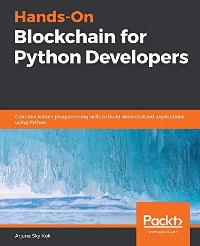 Hands-On Blockchain for Python Developers von Packt Publishing
