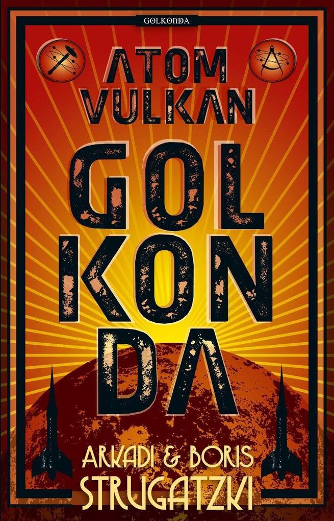 Bykow-Trilogie 1. Atomvulkan Golkonda von Golkonda Verlag