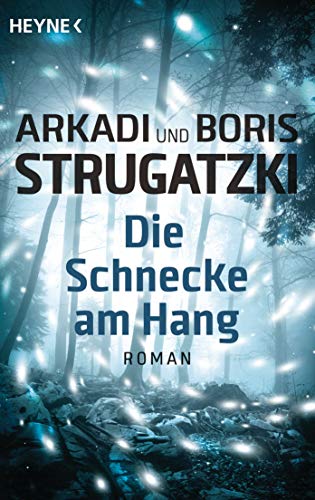 Die Schnecke am Hang: Roman von HEYNE