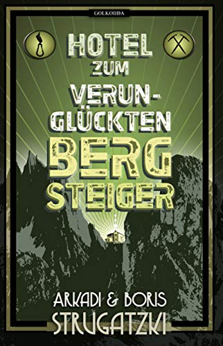 Hotel Zum verunglückten Bergsteiger von Golkonda Verlag