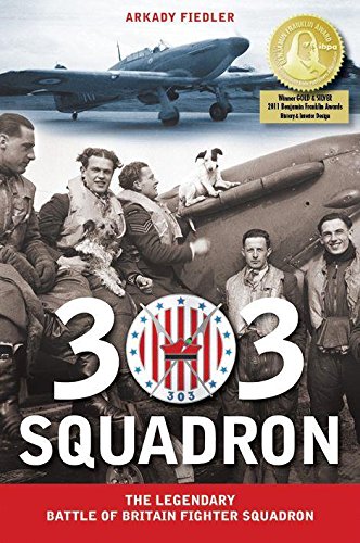 303 Squadron: The Legendary Battle of Britain Fighter Squadron von Aquila Polonica