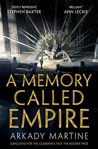 A Memory Called Empire: Winner of the Hugo Award for Best Novel (Teixcalaan, 1)