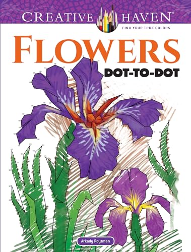 Creative Haven Flowers Dot-to-Dot (Adult Coloring Books: Flowers & Plants)