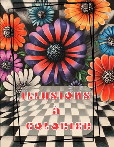 Illusions d'Optique à Colorier: Voyage Hypnotique au Cœur des Illusions Visuelles von Independently published