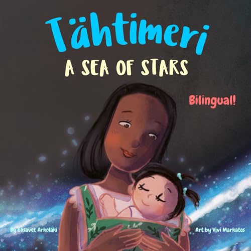 A Sea of Stars - Tähtimeri: A Finnish - UK English bilingual children's book (girl edition). Βedtime story, babywearing, bioluminescence (Finnish Bilingual Books - Fostering Creativity in Kids) von Independently published