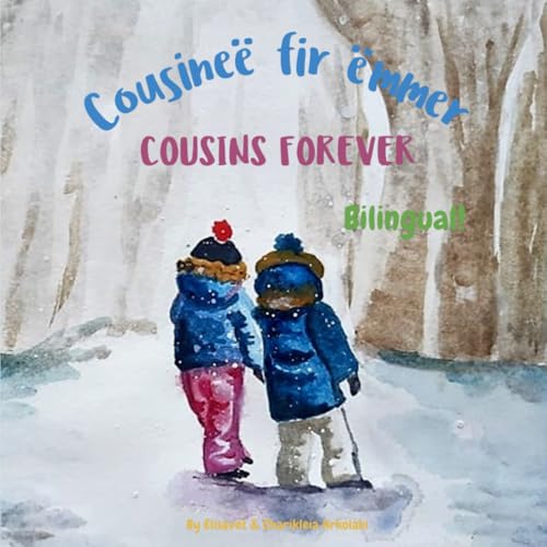 Cousins Forever - Cousineë fir ëmmer: A Luxembourgish English bilingual children's book (Luxembourgish Bilingual Books - Fostering Creativity in Kids) von Independently published