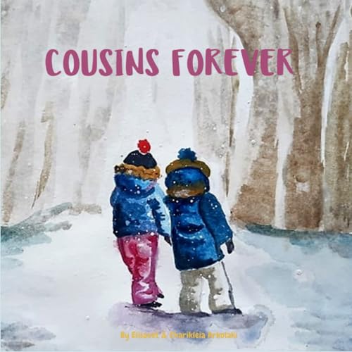 Cousins Forever: A children's book about family, languages, distance, online communication, and creativity (Children's Books That Foster Creativity)