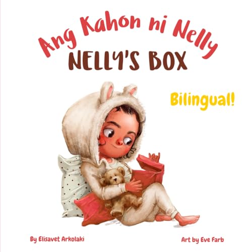 Nelly’s Box - Ang Kahon ni Nelly: An English Filipino bilingual book for kids learning Filipino / Tagalog (Filipino / Tagalog Bilingual Books - Fostering Creativity in Kids) von Independently published