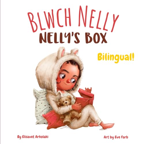 Nelly's Box - Blwch Nelly: A bilingual children's book in Welsh and English (English Welsh edition) (Welsh Bilingual Books - Fostering Creativity in Kids)