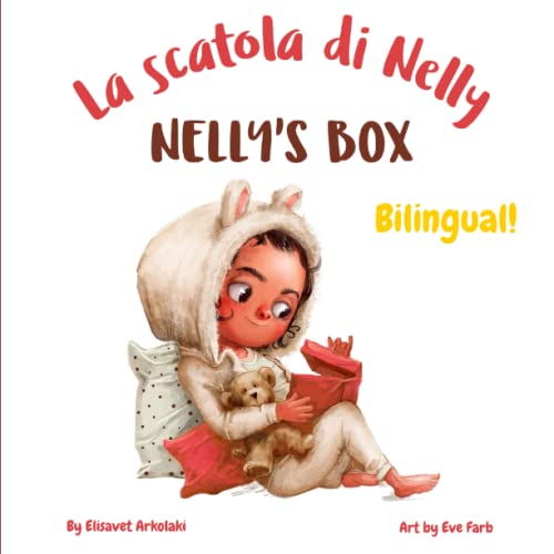 Nelly’s Box - La scatola di Nelly: A bilingual children's book in Italian and English (Italian Bilingual Books - Fostering Creativity in Kids)