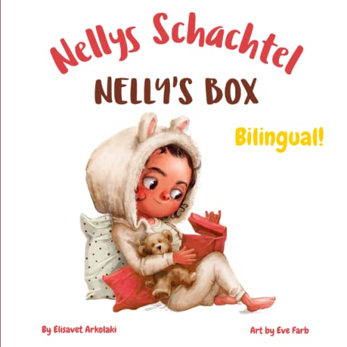 Nelly’s Box - Nellys Schachtel: A bilingual children's book in German and English (German Bilingual Books - Fostering Creativity in Kids)