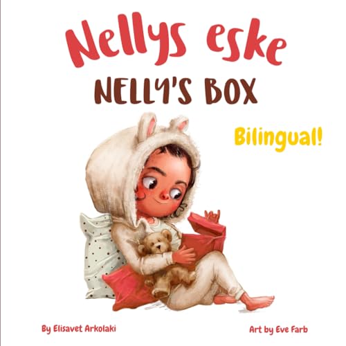 Nelly’s Box - Nellys eske: A Norwegian English book for bilingual children (Bokmål Norwegian) (Norwegian Bilingual Books - Fostering Creativity in Kids)