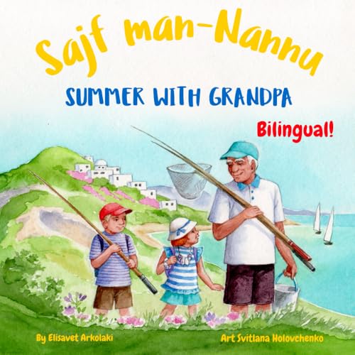 Summer with Grandpa - Sajf man-Nannu: A Maltese English bilingual children's book (Maltese language edition) (Maltese Bilingual Books - Fostering Creativity in Kids) von Independently published