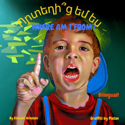 Where am I from? - Որտեղի՞ց եմ ես: A bilingual book for kids learning Armenian (English Armenian edition) (Armenian Bilingual Books - Fostering Creativity in Kids) von Independently published