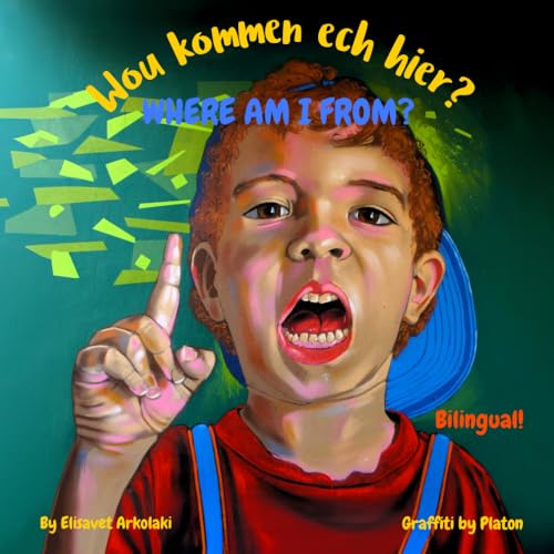 Where am I from? - Wou kommen ech hier?: A Luxembourgish English bilingual children's book (Luxembourgish Bilingual Books - Fostering Creativity in Kids) Where am I from? - Wou kommen ech hier?: A Luxembourgish English bilingual children's book (Luxembourgish Bilingual Books - Fostering Creativity in Kids) von Independently published
