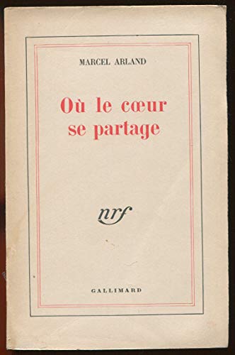 Où le coeur se partage Où le coeur se partage von GALLIMARD