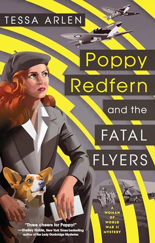 Poppy Redfern and the Fatal Flyers (A Woman of WWII Mystery, Band 2) von BERKLEY