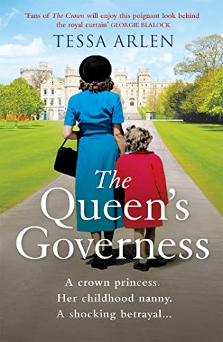 The Queen's Governess: The tantalizing and scandalous royal story for fans of The Crown you won’t be able to put down!
