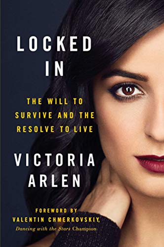 Locked In: The Will to Survive and the Resolve to Live von Howard Books