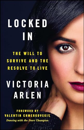 Locked In: The Will to Survive and the Resolve to Live Locked In: The Will to Survive and the Resolve to Live von Howard Books
