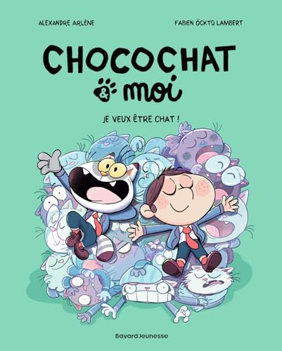 Chocochat , Tome 02: Je veux être chat ! von BAYARD JEUNESSE