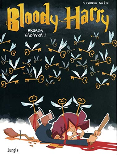 Bloody harry t2 - Adavra Kedavra von JUNGLE