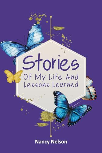 Stories of My Life and Lessons Learned von Independently published