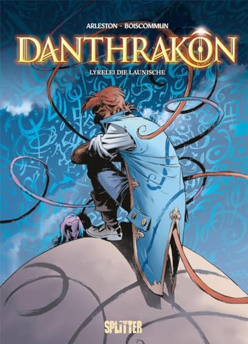 Danthrakon. Band 2: Lyrelei die Launische von Splitter Verlag