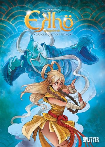 Ekhö - Spiegelwelt. Band 10: Das Gespenst von Peking von Splitter Verlag