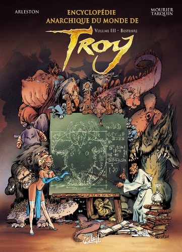 Encyclopédie anarchique du Monde de Troy T03: Bestiaire Encyclopédie anarchique du Monde de Troy T03: Bestiaire von SOLEIL