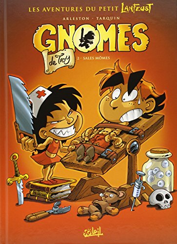 Gnomes de Troy 2/Sales momes: Sales mômes von SOLEIL