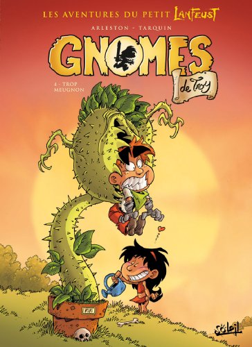 Gnomes de Troy 4/Trop meugnon
