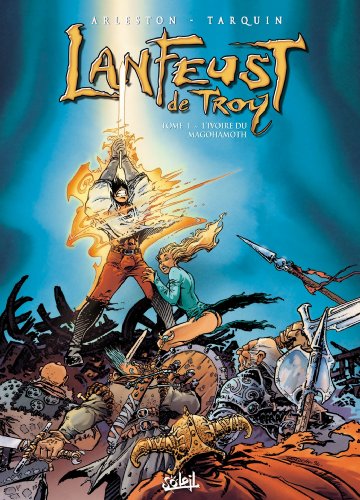 Lanfeust de Troy T01: L'Ivoire du Magohamoth von SOLEIL