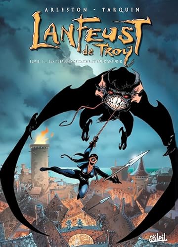 Lanfeust de Troy T07: Les Pétaures se cachent pour mourir Lanfeust de Troy T07: Les Pétaures se cachent pour mourir