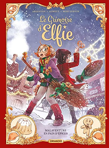 Le Grimoire d'Elfie - vol. 03 - histoire complète: Malaventure en pain d'épices