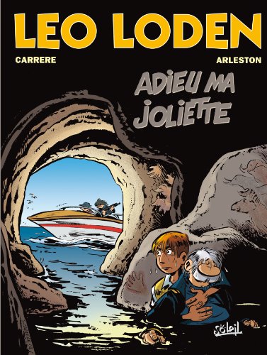 Léo Loden T03: Adieu ma Joliette