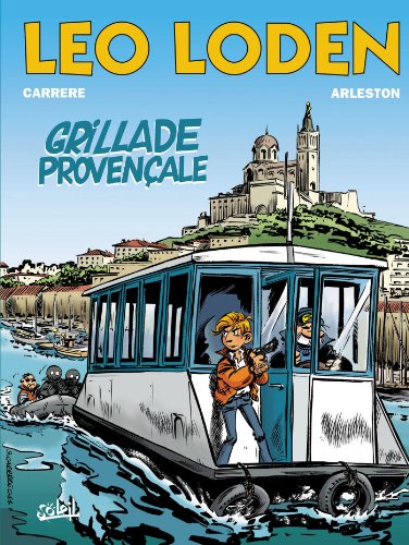 Léo Loden T04: Grillade provençale Léo Loden T04: Grillade provençale von SOLEIL