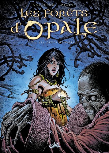 Les Forêts d'Opale T07: Les Dents de pierre