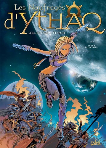 Les Naufragés d'Ythaq T01: Terra incognita Les Naufragés d'Ythaq T01: Terra incognita