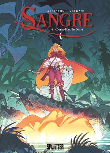 Sangre. Band 4: Donnadion, der Naive Sangre. Band 4: Donnadion, der Naive von Splitter Verlag