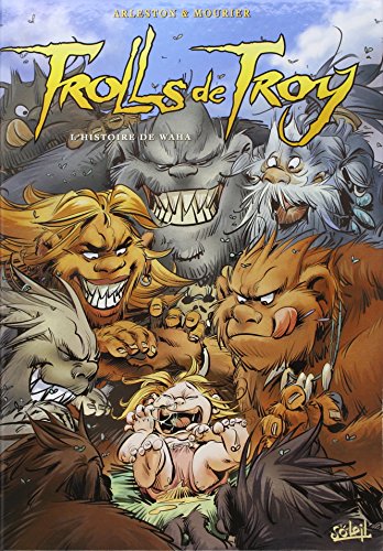 Trolls de Troy T14: L'Histoire de Waha