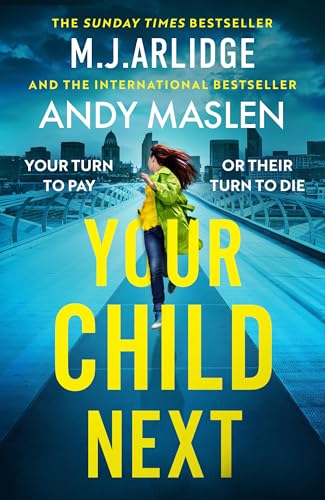 Your Child Next: A pulse-pounding and heart-wrenching thriller about every parent’s worst nightmare (Mj Arlidge Co Writing Project, 3) von Orion