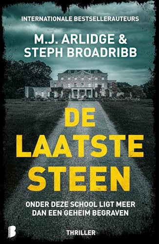 De laatste steen: Onder deze school ligt meer dan een geheim begraven von Boekerij