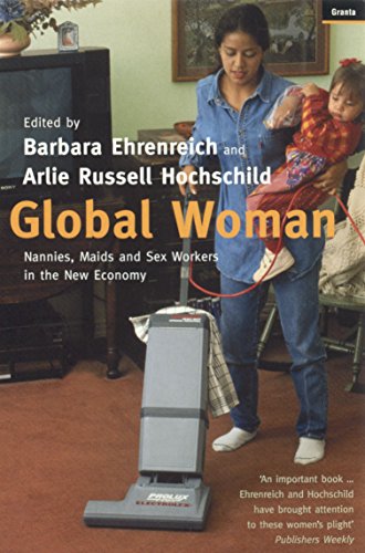 Global Woman: Nannies, Maids and Sex Workers in the New Economy von Granta Books