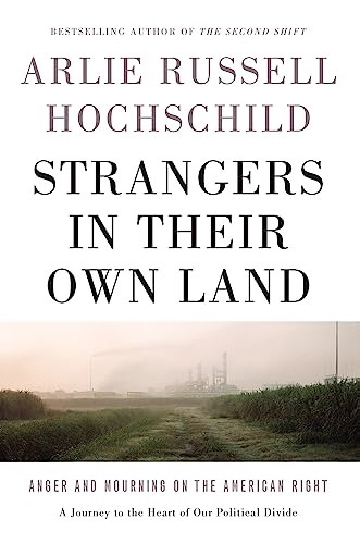 Strangers in Their Own Land: Anger and Mourning on the American Right von The New Press