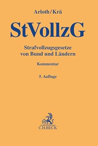 Strafvollzugsgesetze von Bund und Ländern (Gelbe Erläuterungsbücher) von Beck C. H.
