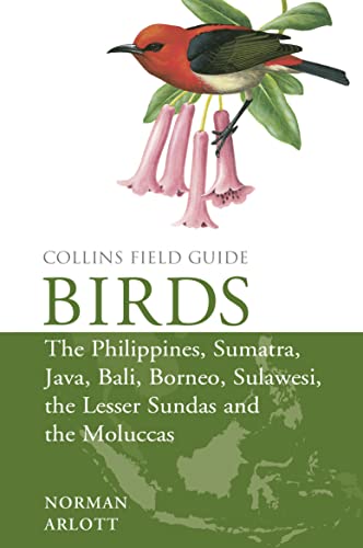 Birds of the Philippines: and Sumatra, Java, Bali, Borneo, Sulawesi, the Lesser Sundas and the Moluccas (Collins Field Guides) von William Collins