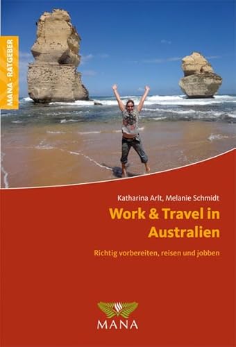 Work & Travel in Australien: Richtig vorbereiten, reisen und jobben