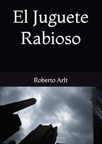 El Juguete Rabioso von Independently published